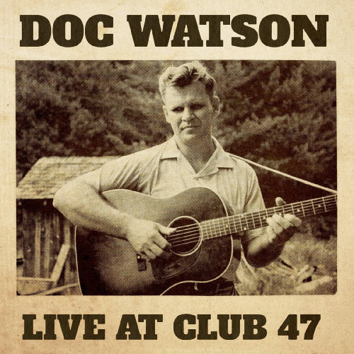 WATSON, DOC - LIVE AT CLUB 47WATSON, DOC - LIVE AT CLUB 47.jpg